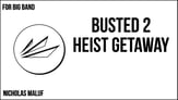 Busted 2: Heist Getaway Jazz Ensemble sheet music cover